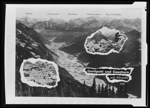 [St. Gallenkirch] Gortipohl und Gaschurn mit Silvretta : Gortipohl : Gaschurn ... ;