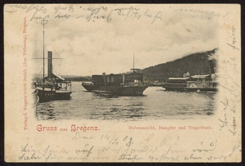Gruss aus Bregenz : Hafenansicht, Dampfer und Trajectboot : [Correspondenz-Karte ...]