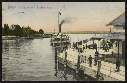 Bregenz am Bodensee - Landungsplatz : [Postkarte ...]