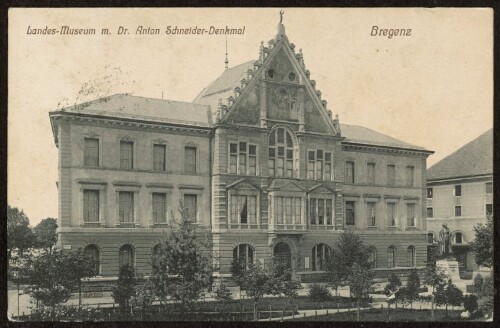 Bregenz : Landes-Museum m. Dr. Anton Schneider-Denkmal : [Postkarte ...]