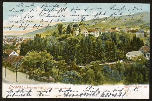 Bregenz a. Bodensee vom Kloster aus gesehen : [Postkarte ...]