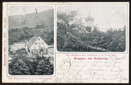 Bregenz am Bodensee : Alt-Bregenz mit Ausblick n. d. Bodensee : Alte Stadtmauer a. d. 7. Jahrhundert : [Postkarte ...]