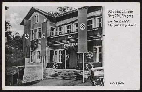 Schützengasthaus Berg Jsel, Bregenz zum Erntedankfest- Schießen 1939 geschmückt