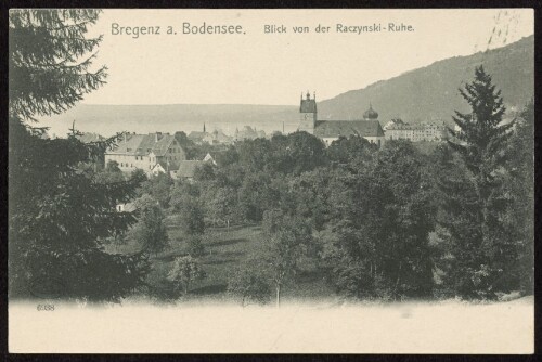 Bregenz a. Bodensee : Blick von der Raczynski-Ruhe : [Correspondenz-Karte ...]