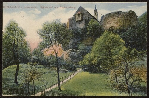 Bregenz a. Bodensee : Kapelle auf dem Gebhardsberg : [Postkarte ...]
