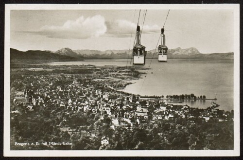 Bregenz a. B. mit Pfänderbahn