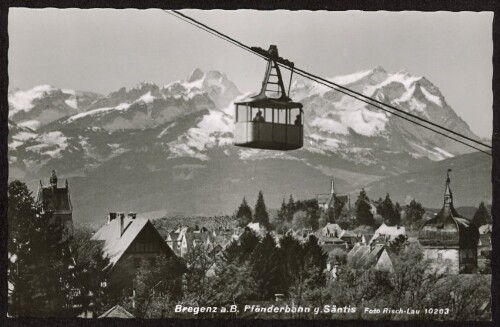 Bregenz a. B. Pfänderbahn g. Säntis