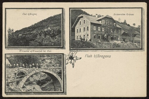 Fluh b. Bregenz : Restauration Grünau : Wirtatobel a. Wasserfall bei Fluh ... : [Postkarte ...]