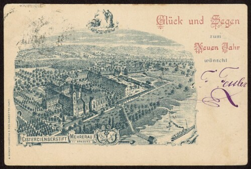 Glück und Segen zum Neuen Jahr wünscht Cistercienserstift Mehrerau bei Bregenz : [Postkarte An ... in ...]