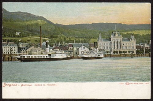 Bregenz a. Bodensee : Hafen u. Postamt : [Postkarte ...]