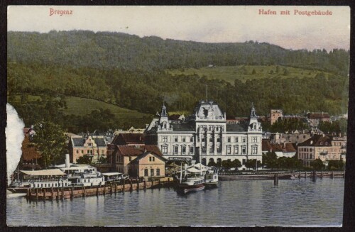 Bregenz : Hafen mit Postgebäude : [Postkarte ...]