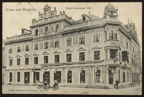 Gruss aus Bregenz : Hotel Schweizer Hof : [Postkarte ...]