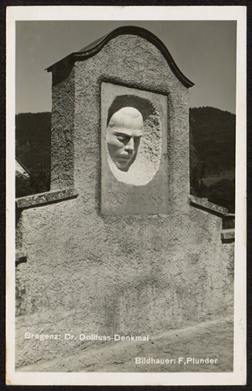 Bregenz: Dr. Dollfuss-Denkmal : Bildhauer: F. Plunder