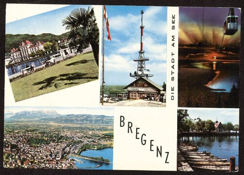 Bregenz : Die Stadt am See