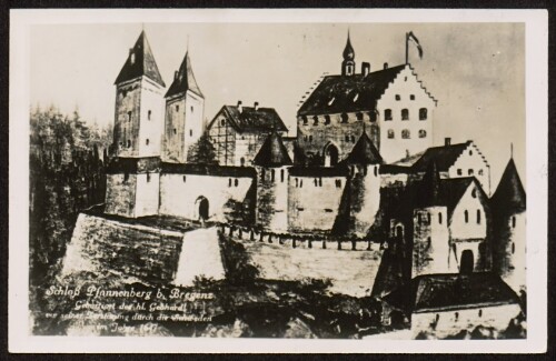 Schloß Pfannenberg b. Bregenz : Geburtsort des hl. Gebhard vor seiner Zerstörung durch die Schweden im Jahre 1647