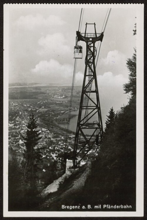 Bregenz a. B. mit Pfänderbahn