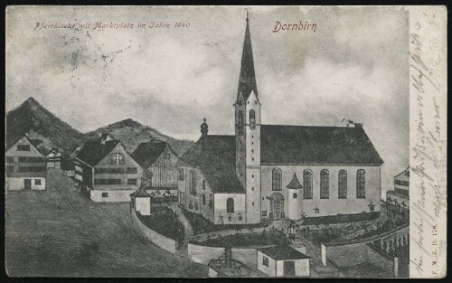 Dornbirn : Pfarrkirche mit Marktplatz im Jahre 1840 : [Postkarte ...]