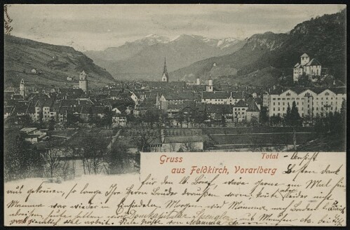 Gruss aus Feldkirch, Vorarlberg : Total : [Correspondenz-Karte ...]