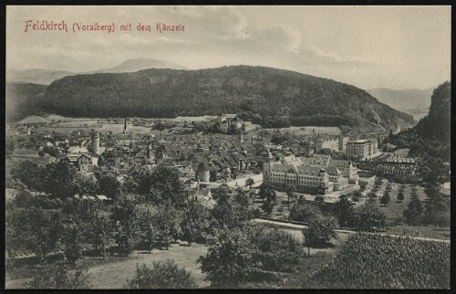 Feldkirch (Vorarlberg) mit dem Känzele : [Postkarte ...]