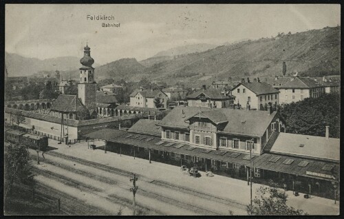 Feldkirch : Bahnhof : [Postkarte ...]