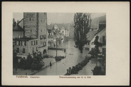 Feldkirch. Churertor : Überschwemmung am 15. 6. 1910