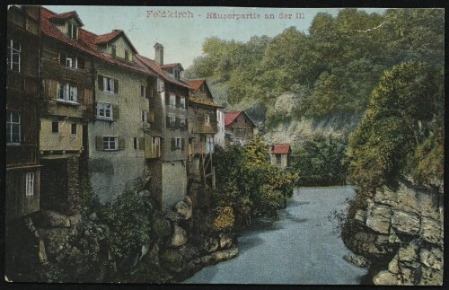 Feldkirch - Häuserpartie an der Ill : [Postkarte ...]