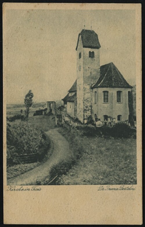 [Feldkirch] Kirche in Tisis : Dr. Franz Bertolini : [Postkarte ...]