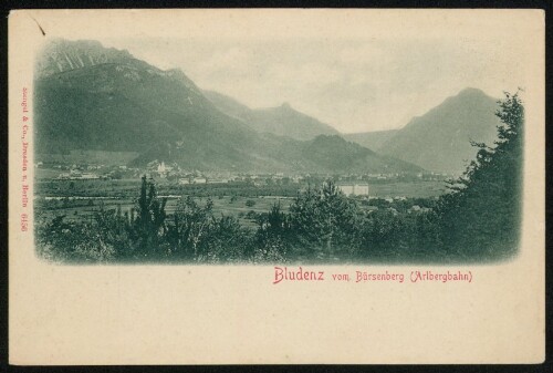 Bludenz vom Bürsenberg (Arlbergbahn) : [Postkarte ...]