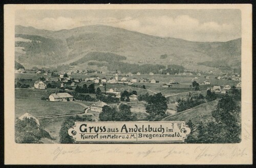 Gruss aus Andelsbuch im Bregenzerwald : Kurort 647 Meter ü. d. M. : [Postkarte ...]