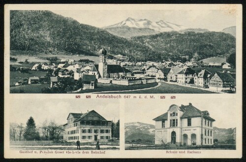Andelsbuch 647 m ü. d. M. : Gasthof u. Pension Geser vis-à-vis dem Bahnhof : Schule und Rathaus : [Postkarte ...]