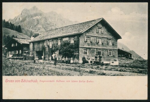 [Bezau] Gruss von Schönebach Bregenzerwald Gasthaus zum Löwen Gallus Greber : [Postkarte An ... in ...]