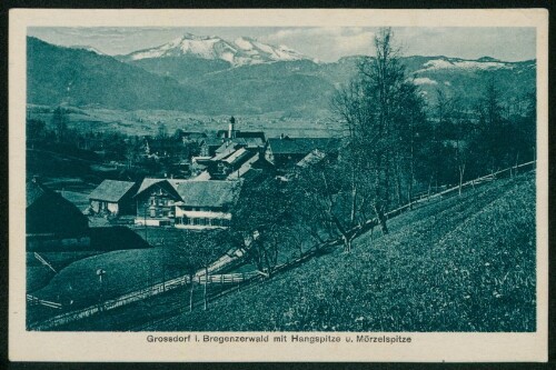 [Egg] Grossdorf i. Bregenzerwald mit Hangspitze u. Mörzelspitze : [Grossdorf i. Bregenzerwald mit Hangspitze u. Mörzelspitze ...]