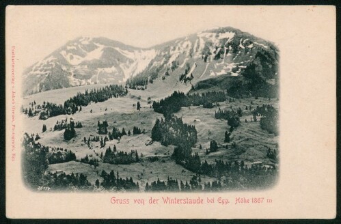 Gruss von der Winterstaude bei Egg Höhe 1867 m : [Postkarte ...]